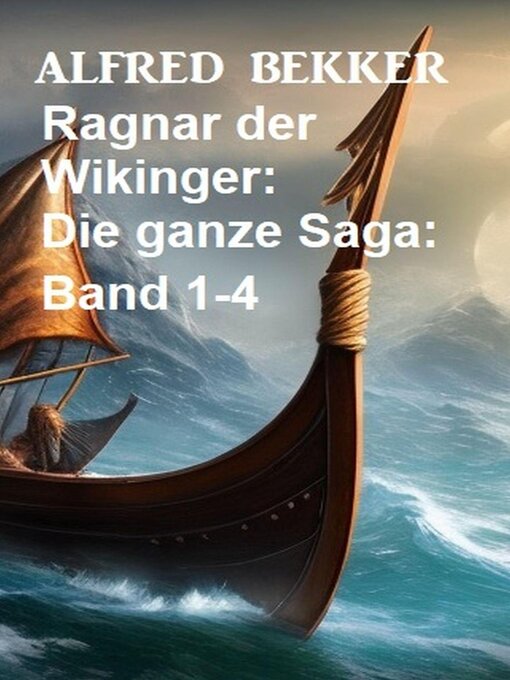 Title details for Ragnar der Wikinger, Band 1-4 by Alfred Bekker - Available